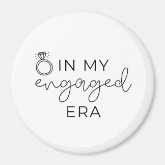 In my engaged era magnet