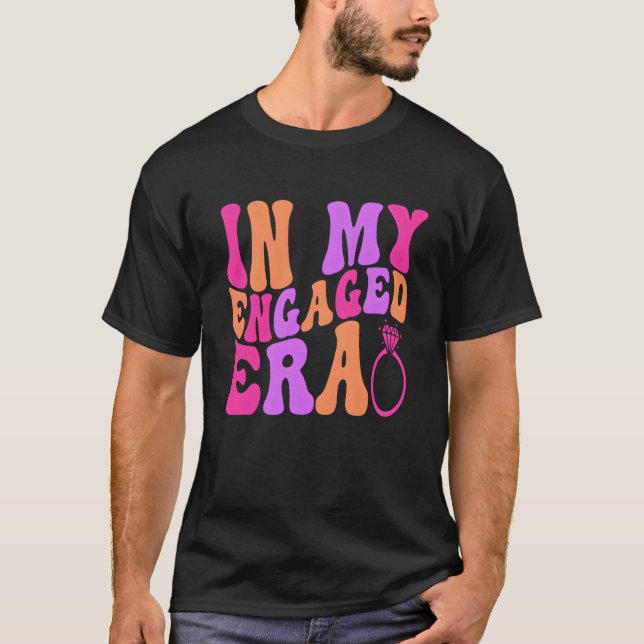 In My Engaged Era T-Shirt (Front)