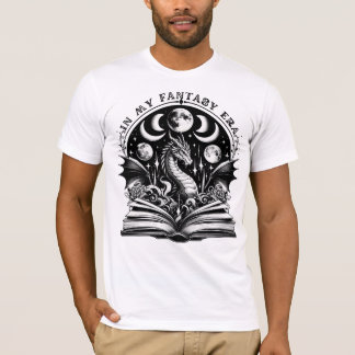 In My Fantasy Era T-Shirt