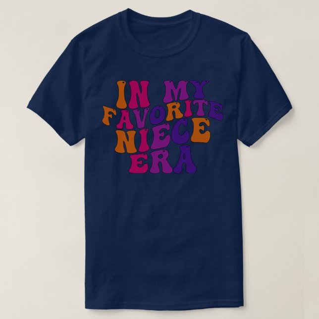 in my favourite niece era T-Shirt (Design Front)