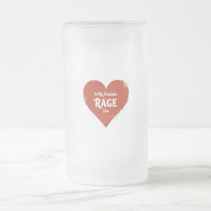 In My Feminine Rage Era – Bold Empowerment Frosted Glass Beer Mug