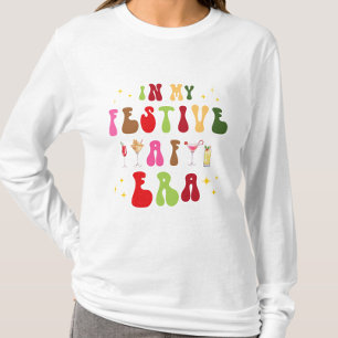 In My Festive AF Era Christmas T-Shirt