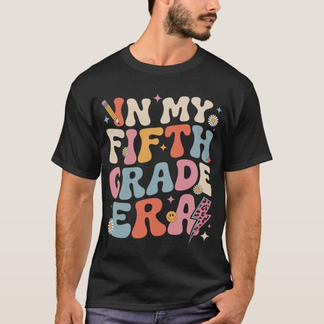 In My Fifth Grade Era 5Th Grade Era Teacher Back  T-Shirt (Front)