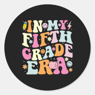 In My Fifth Grade Era 5th Grade Era Teacher Ck To Classic Round Sticker