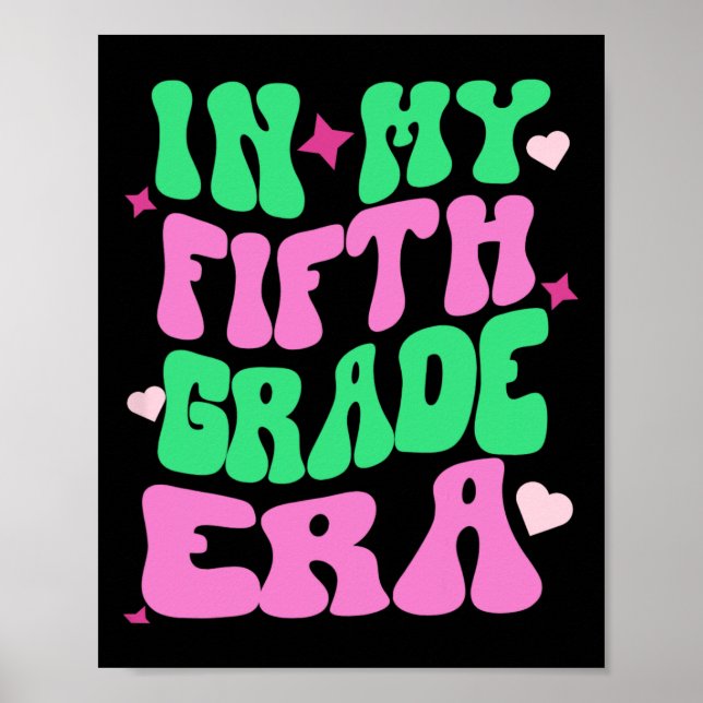 In My Fifth Grade Era Back To School Kids Teachers Poster (Front)