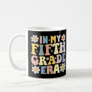 In My Fifth Grade Era Coffee Mug