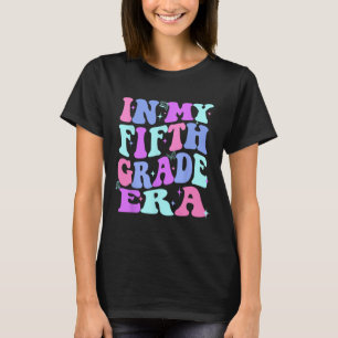 In My Fifth Grade Era Girl Back To School 5th Grad T-Shirt