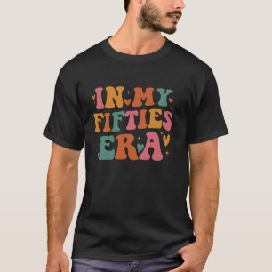 In My Fifties Era Groovy 50th Birthday Long Sleeve T-Shirt