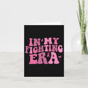 In My Fighting Era Breast Cancer Warrior Card