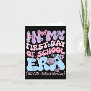 In My First Day Of School Era Middle School Teache Card