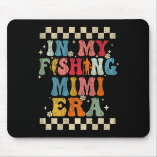 In My Fishing Mimi Era Retro Groovy Fishing Funny Mouse Mat