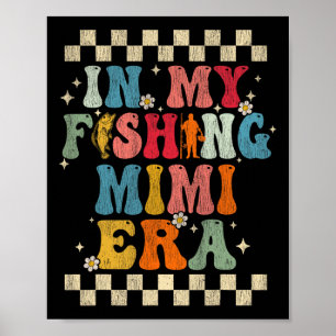In My Fishing Mimi Era Retro Groovy Fishing Funny  Poster