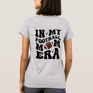 In My Football Mum Era, Football Mum T-Shirt