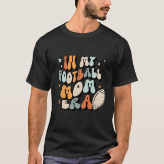 In My Football Mum Era Women Football T-Shirt
