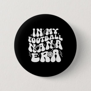 In My Football Nana Era Funny Proud Football Nana 6 Cm Round Badge