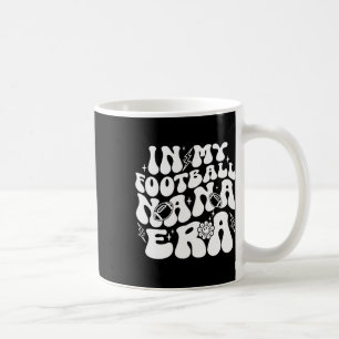 In My Football Nana Era Funny Proud Football Nana Coffee Mug