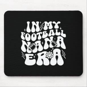 In My Football Nana Era Funny Proud Football Nana Mouse Mat