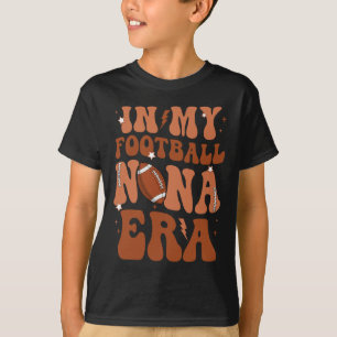 In My Football Nana Era Funny Proud Football Nana T-Shirt