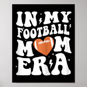 In My Footbyll Mum Era Groovy Retro Footbyll Mum M Poster