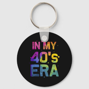 In My Forties Era Cool 40th Birthday Funny 40's Wo Key Ring