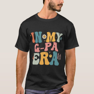 In My G Pa Era Mum Grandma Mothers Day T-Shirt