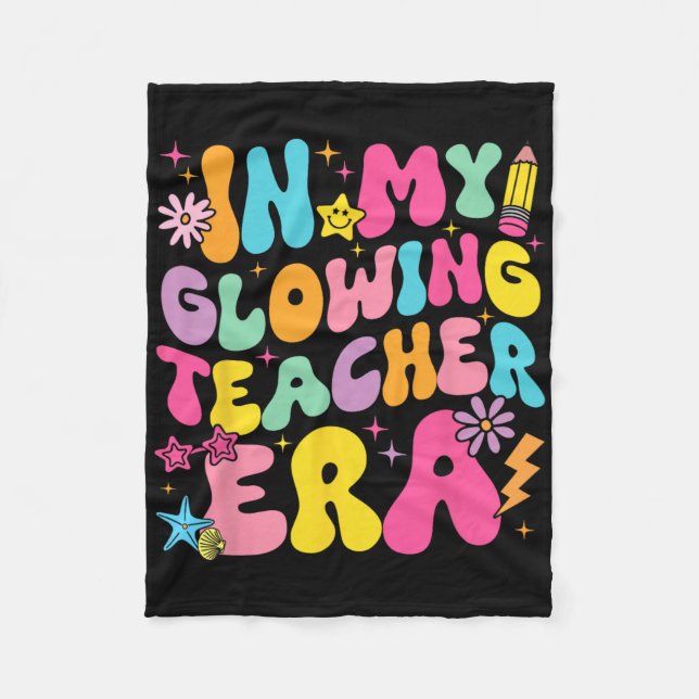 In My Glowing Teacher Era Funny Teaching Back To S Fleece Blanket (Front)