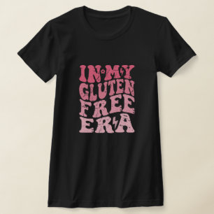 In My Gluten Free Era T-Shirt