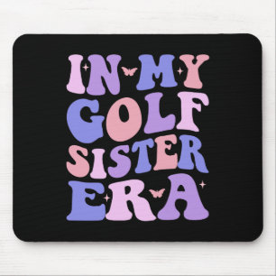 In My Golf Sister Era Sports Sister Groovy Golf Lo Mouse Mat