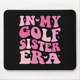In My Golf Sister Era Sports Sister Groovy Golf Lo Mouse Mat