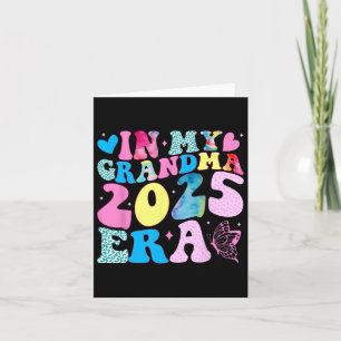 In My Grandma 2025 Era Funny Groovy New Grandma Mo Card