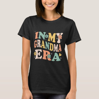 In My Grandma Era Funny Sarcastic Groovy Retro Mot T-Shirt