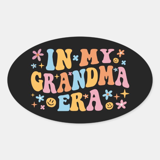 In My Grandma Era I Oval Sticker (Front)