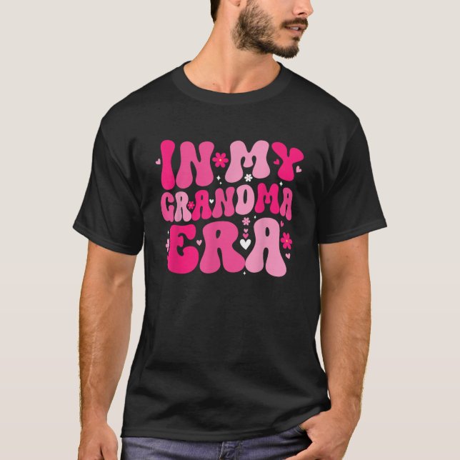 In My Grandma Era Mother s Day Expecting Baby Anno T-Shirt (Front)