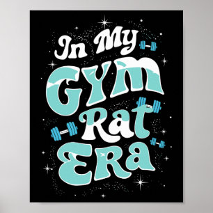 In My Gym Rat Era Groovy Fitness Bodybuilding Work Poster