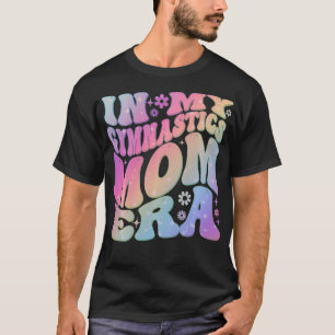 In My Gymnastics Mum Era Mama Cheer Retro Vintage T-Shirt