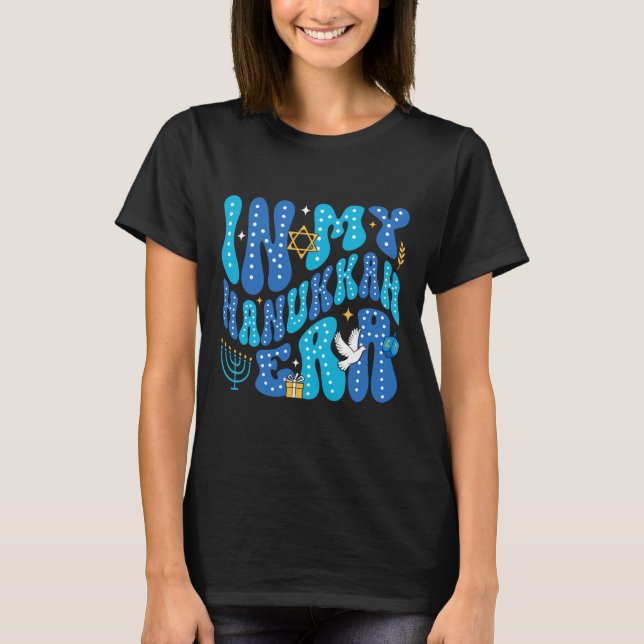 In My Hanukkah Era Happy Chanukah Jewish Pajamakah T-Shirt (Front)