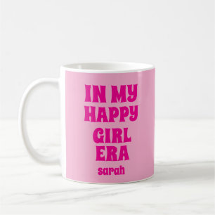 IN MY HAPPY GIRL ERA PERSONALIZED NAME AND TEXT COFFEE MUG