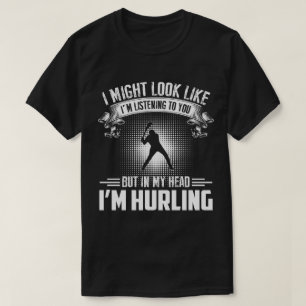 In My Head, I'm Hurling T-Shirt