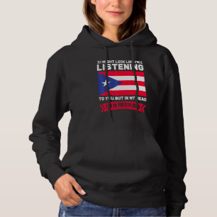 In My Head Im In Puerto Rico Puerto Rican Hoodie