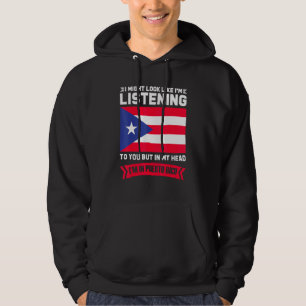 In My Head Im In Puerto Rico Puerto Rican Hoodie