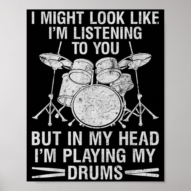 In My Head I'm Playing My Drums Drumming Lover Dru Poster (Front)