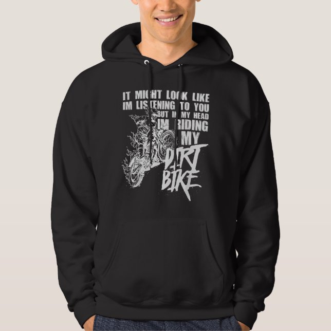 In My Head I'm Riding My Dirt Bike Funny Dirt Bike Hoodie (Front)