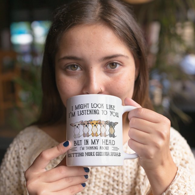 In My Head I'm Thinking About Getting Chihuahuas Coffee Mug (Creator Uploaded)