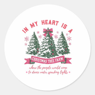 In My Heart Is A Christmas Tree Farm _1 Classic Round Sticker