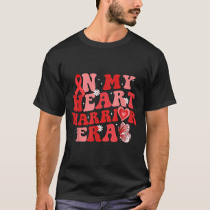 In My Heart Warrior Era Chd Heart Disease Awarenes T-Shirt