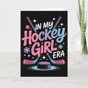 In My Hockey Girl Era For Ice Hockey Players  Card