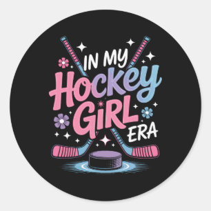 In My Hockey Girl Era For Ice Hockey Players Classic Round Sticker