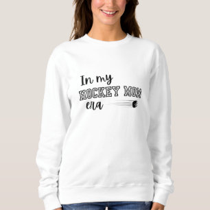 In My Hockey Mum Era Sweatshirt