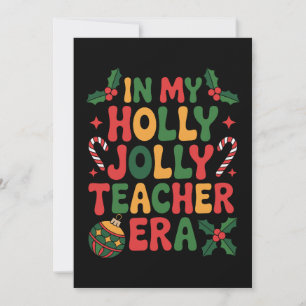 In My Holly Jolly Teacher Era Christmas Xmas Candy Invitation