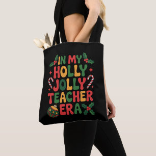 In My Holly Jolly Teacher Era Christmas Xmas Candy Tote Bag